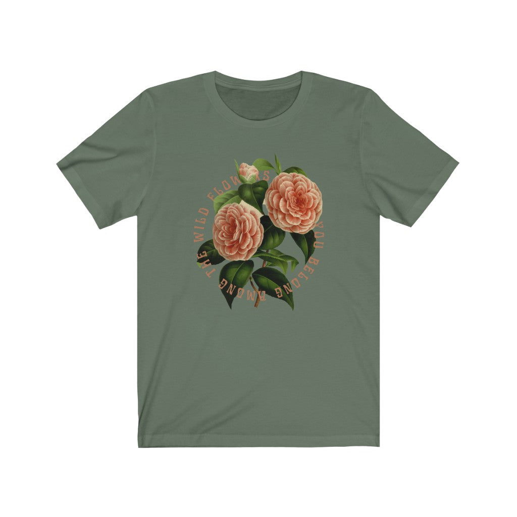 You Belong Among the Wildflowers Tee Shirt - Vintage Flowers